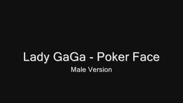 Lady GaGa - Poker Face (Male Voice) смотреть онлайн
