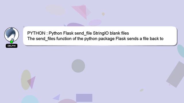PYTHON : Python Flask send_file StringIO blank files смотреть онлайн