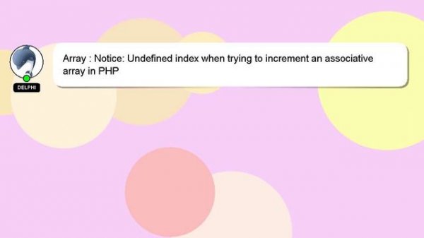 Array : Notice: Undefined index when trying to increment an associative array in PHP