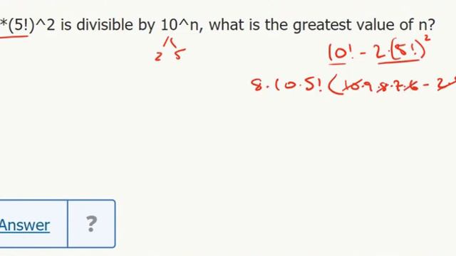 Div. 8- If 10! - 2*(5!)^2 is divisible by 10^n, what is the greatest value of N? смотреть онлайн