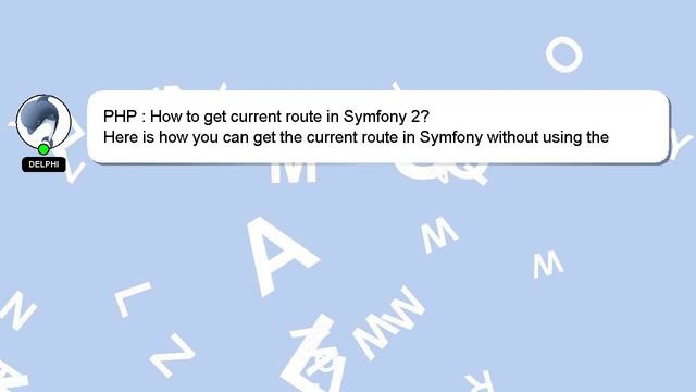 PHP : How to get current route in Symfony 2? смотреть онлайн
