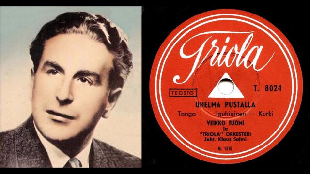 UNELMA PUSTALLA, Veikko Tuomi ja Triola-orkesteri levyttivät 14.10.1950 смотреть онлайн
