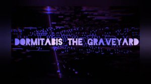 🎵Dormitabis The Graveyard Soundtrack-Happy Or Sad(Extras Menu) #4