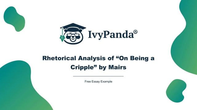 Rhetorical Analysis of “On Being a Cripple” by Mairs | Free Essay Example смотреть онлайн
