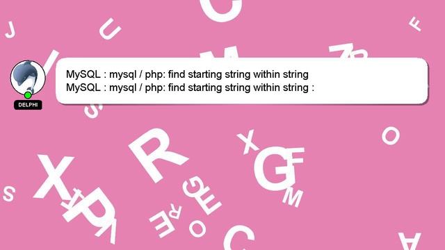 MySQL : mysql / php: find starting string within string смотреть онлайн