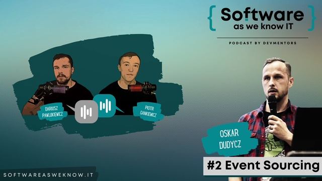 #2 About Event Sourcing with Oskar Dudycz | Software as we know IT смотреть онлайн