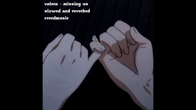 valera - missing us (slowed and reverbed) смотреть онлайн