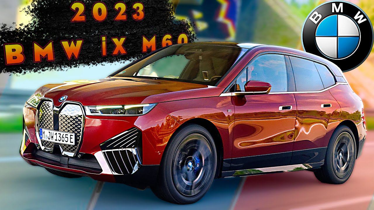 2023 BMW iX M60 - Экстерьер, Интерьер и Сцены вождения! смотреть онлайн