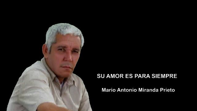 SU AMOR ES PARA SIEMPRE/Mario Antonio Miranda Prieto смотреть онлайн