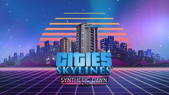 Cities: Skylines | Synthetic Dawn | Sounds Of Neon - Get Ready смотреть онлайн