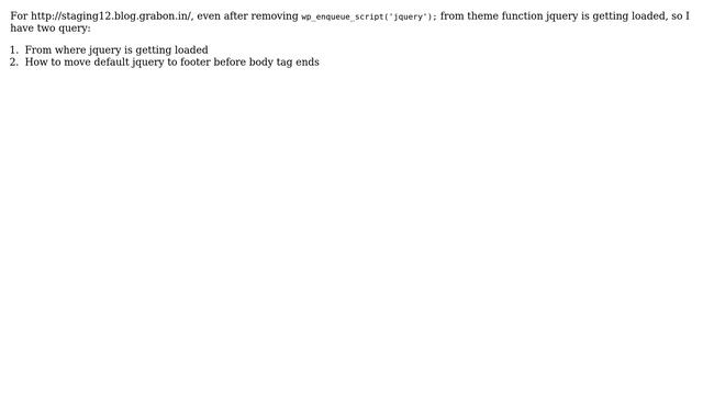 Wordpress: Unable to remove jquery from header and put in before body ends смотреть онлайн