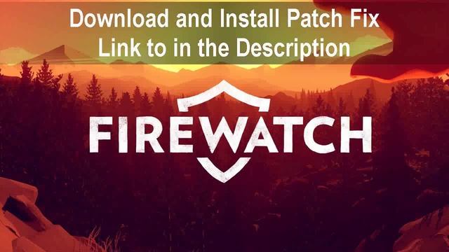 Firewatch Dll error while installing the game смотреть онлайн