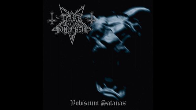 Dark Funeral | 1998 | Vobiscum Satanas [Full Album] смотреть онлайн