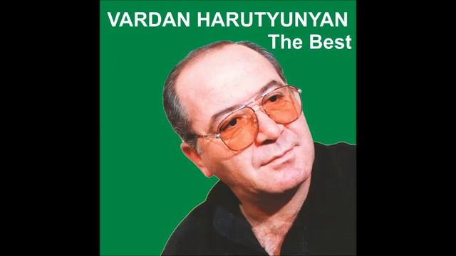 Vardan Harutyunyan Kyanqin Sirahar 1993 смотреть онлайн