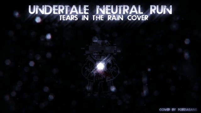 Undertale : Neutral Run - Tears In The Rain [Cover] смотреть онлайн