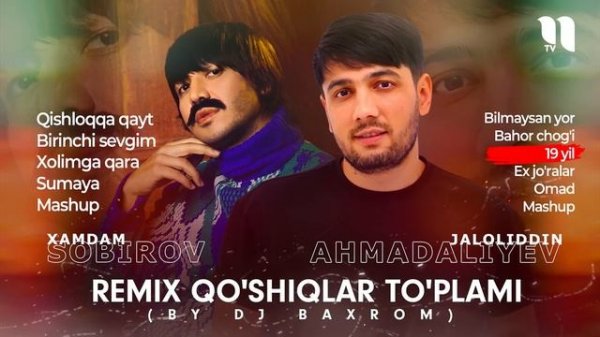 Xamdam Sobirov va Jaloliddin Ahmadaliyev - Remix qo'shiqlar to'plami-3 (by Dj Baxrom)