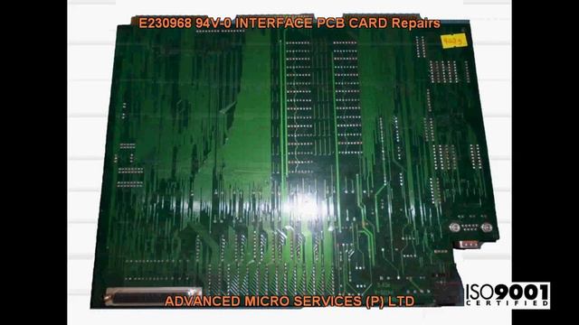 E230968 94V 0 INTERFACE PCB CARD Repairs @ Advanced Micro Services Pvt. Ltd,Bangalore,India смотреть онлайн