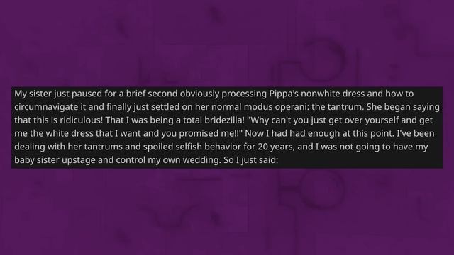Spoiled Sister Is My Maid Of Honor And Demands To Wear White Gown To My Wedding - Reddit Stories смотреть онлайн