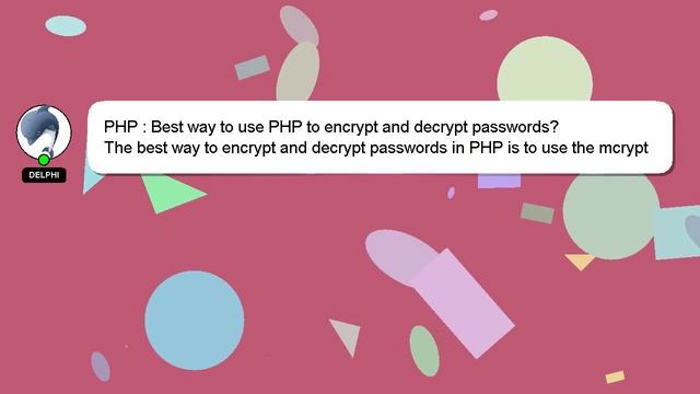 PHP : Best way to use PHP to encrypt and decrypt passwords? смотреть онлайн