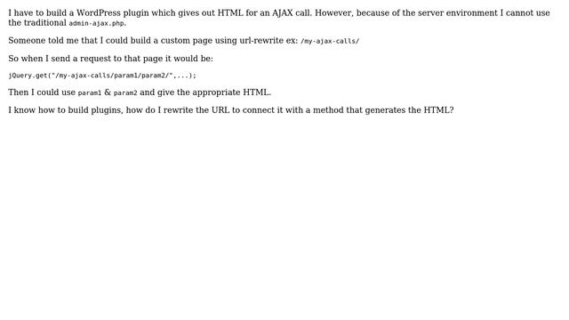 How can I rewrite a URL to pass requests to a custom method via AJAX? (I can't use admin-ajax.php)? смотреть онлайн