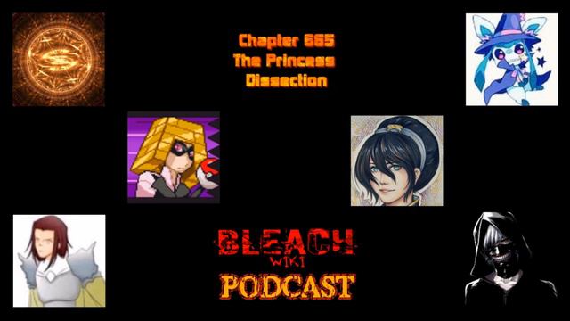 Bleach Wiki Podcast - Chapter 665 Review