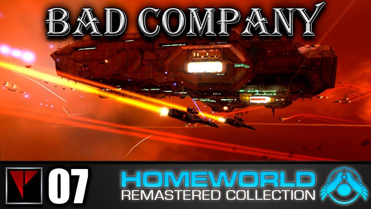 BAD COMPANY Homeworld #07 - Объединенный флот