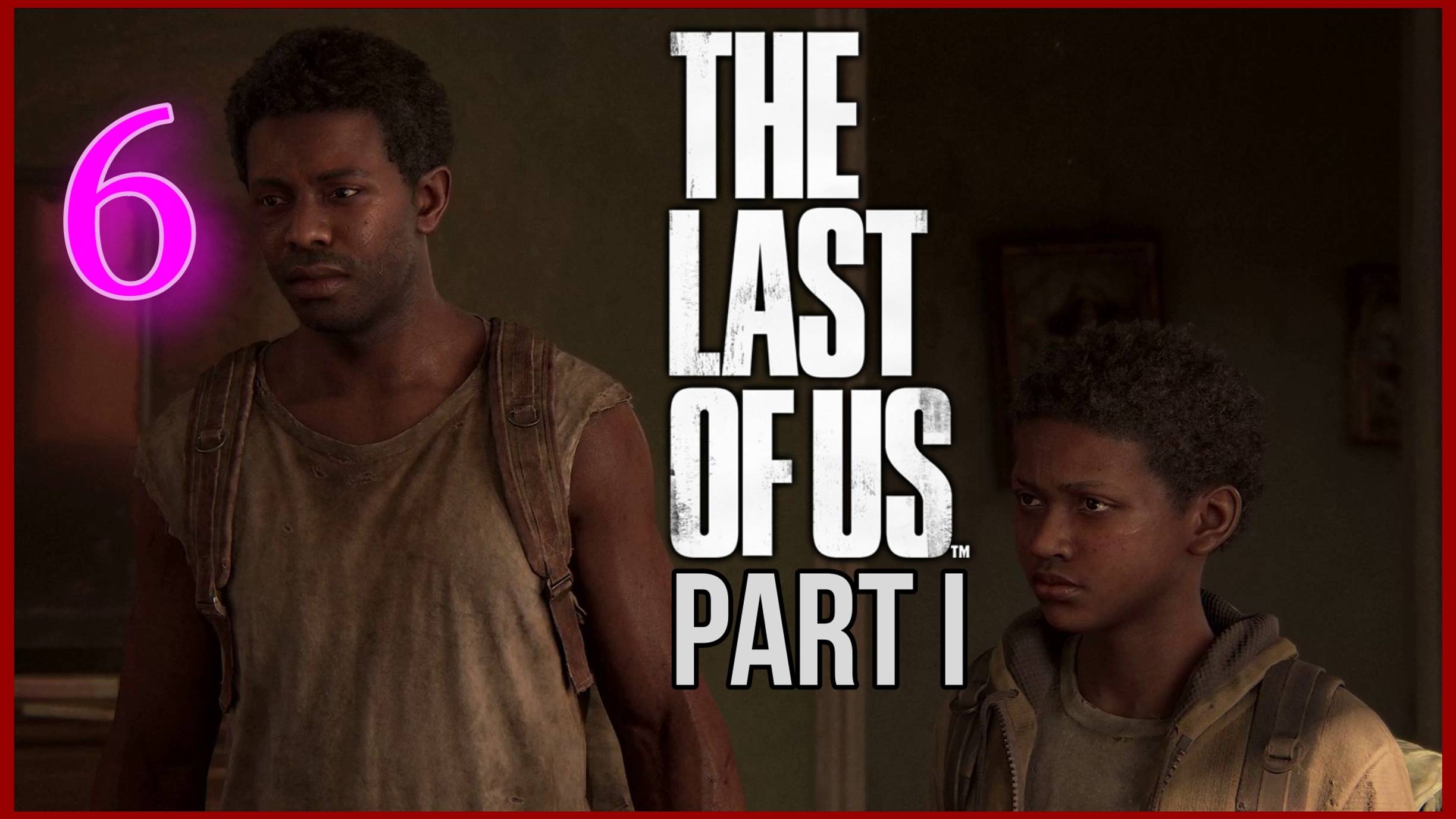 The Last of Us Part I (Одни Из Нас) #6часть - Знакомство с Генри и Сэмом #thelastofus смотреть онлайн