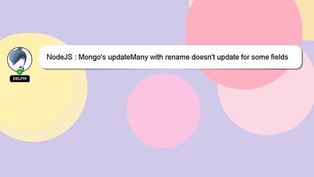 NodeJS : Mongo's updateMany with rename doesn't update for some fields смотреть онлайн