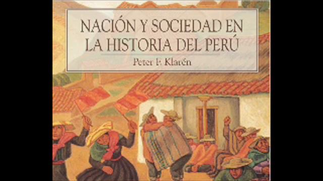 PARTE 1 Nación y Sociedad en la Historia del Perú || Peter Klaren Parte 1 смотреть онлайн