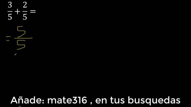 3/5 mas 2/5 , suma de fracciones homogeneas 3/5+2/5 . mismo denominador смотреть онлайн