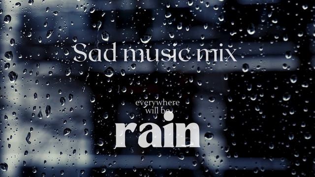 Sad Music Mix Playlist | Sad Emotional Instrumental Melodies | A Thoughtful Sad Music Mix Playlist