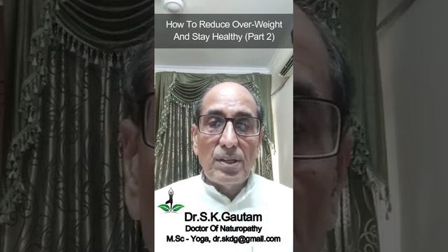 How To Reduce Over-Weight And Stay Healthy (Part 2, In Hindi) - By Dr.S.K.Gautam. смотреть онлайн