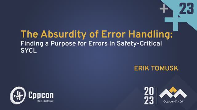 The Absurdity of Error Handling: Finding a Purpose for Errors in Safety-Critical SYCL - Erik Tomusk смотреть онлайн