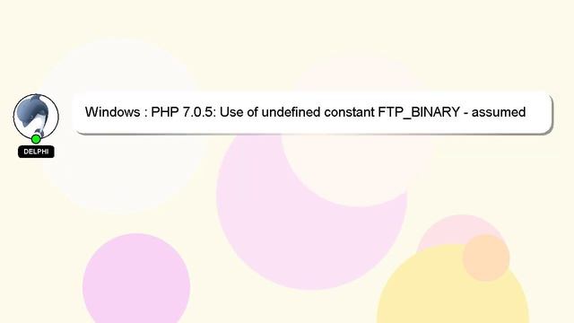 Windows : PHP 7.0.5: Use of undefined constant FTP_BINARY - assumed 'FTP_BINARY' смотреть онлайн