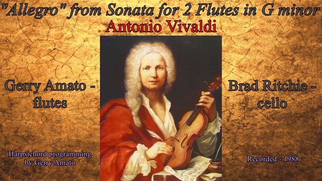"Allegro" from Sonata for 2 Flutes in Gm (Vivaldi) - Gerry Amato-flutes, Brad Ritchie-cello (1988) смотреть онлайн