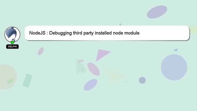 NodeJS : Debugging third party installed node module смотреть онлайн