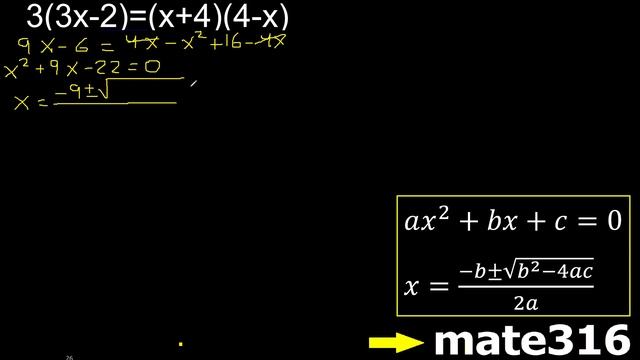 3(3x-2)=(x+4)(4-x) Ecuaciones Cuadraticas , Raices O Soluciones , Hallar X