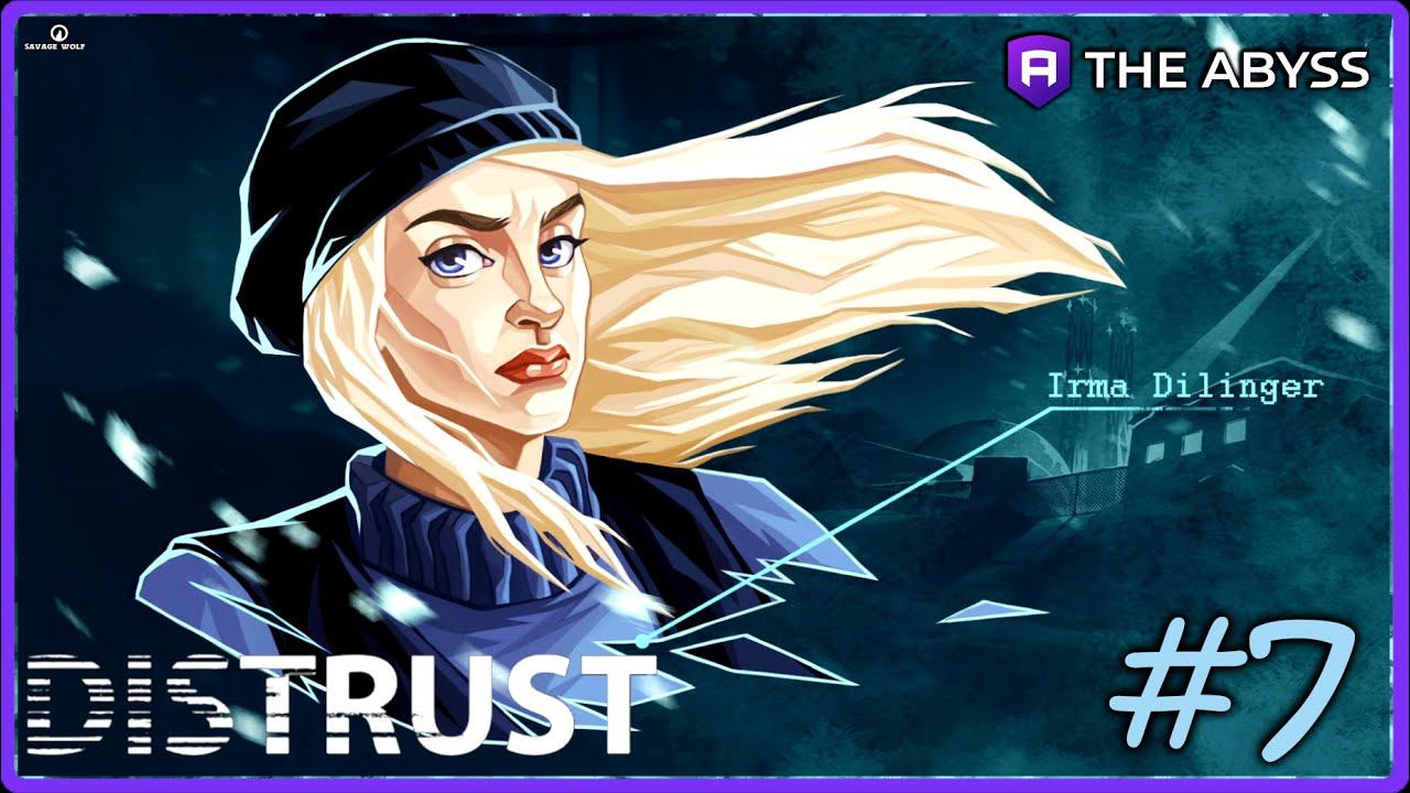 ❄ СТРИМ ПО ИГРАМ ИЗ THE ABYSS  Distrust / Недоверие #7