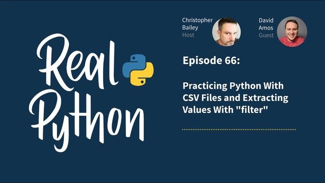 Practicing Python With CSV Files and Extracting Values With "filter()" | Real Python Podcast #66 смотреть онлайн