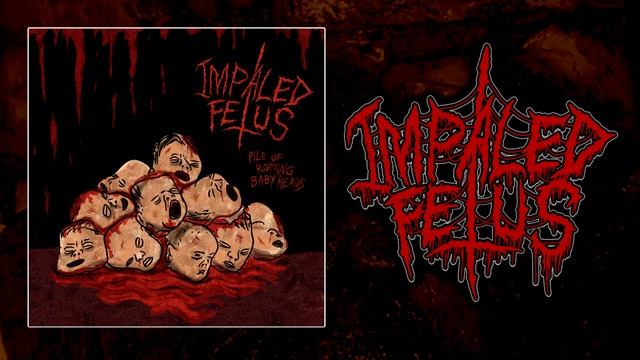 Impaled Fetus - Pile of Rotting Baby Heads FULL ALBUM (Goregrind) смотреть онлайн