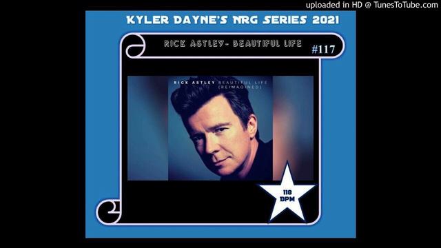 Rick Astley - Beautiful Life (KD Meets AJ Metro Edit) 118 смотреть онлайн