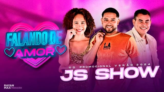 Js Show - Falando de Amor - Cd Promocional Verão 2024 смотреть онлайн