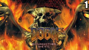 1 Doom 3: Resurrection of Evil  2005 \ Дум 3: Возрождение Зла  2005 ( продолжение  ретро шутера)