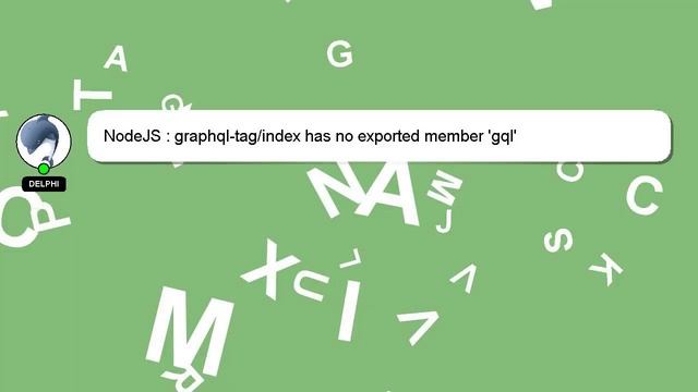 NodeJS : graphql-tag/index has no exported member 'gql' смотреть онлайн