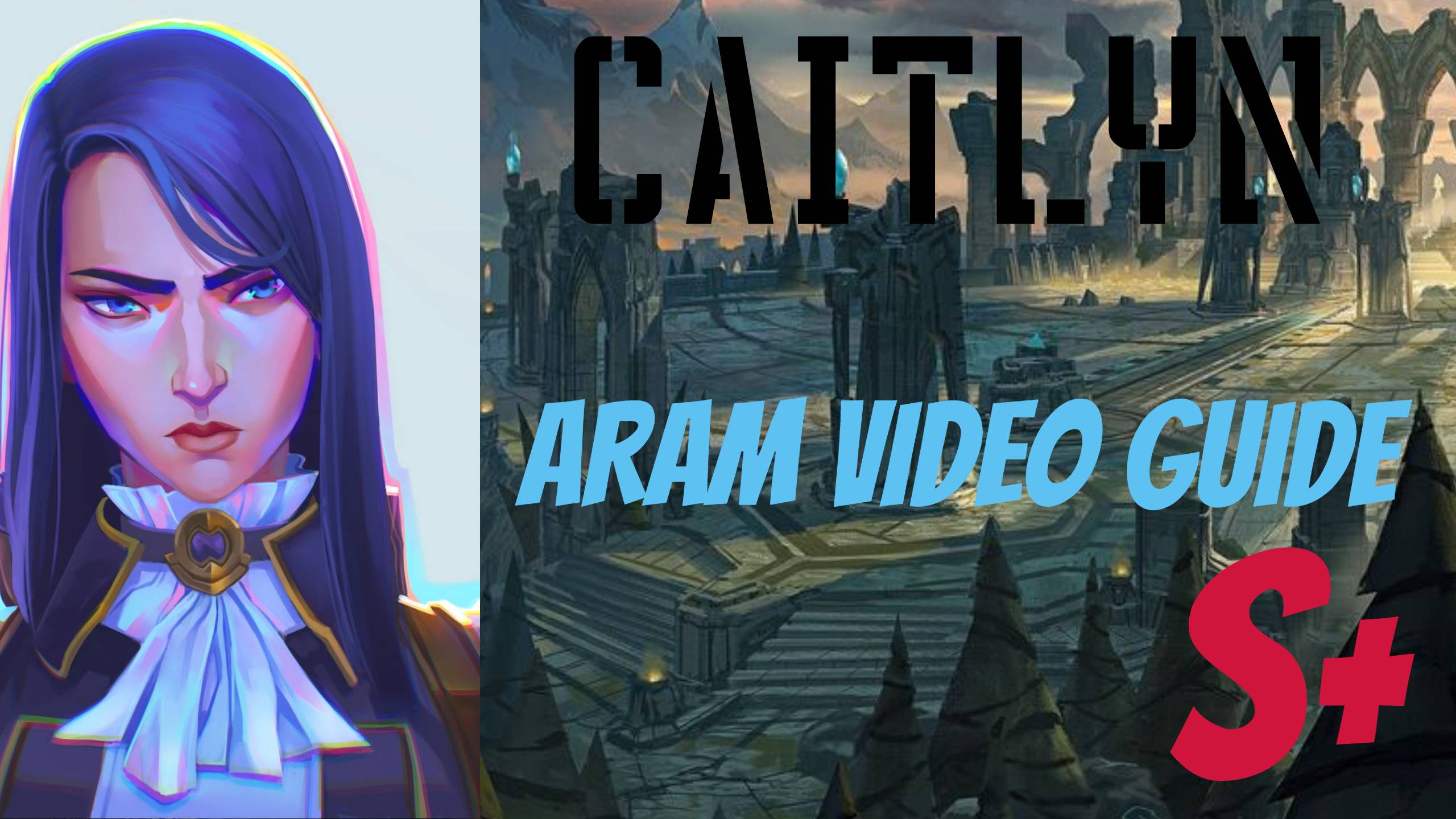 Caitlyn S+ ARAM VIDEO GUIDE(no comment)/ Кейтлин С+ АРАМ Видео Гайд смотреть онлайн
