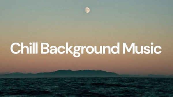 Chill Background Music [chill lo-fi hip hop beats]. Лофи Музыка