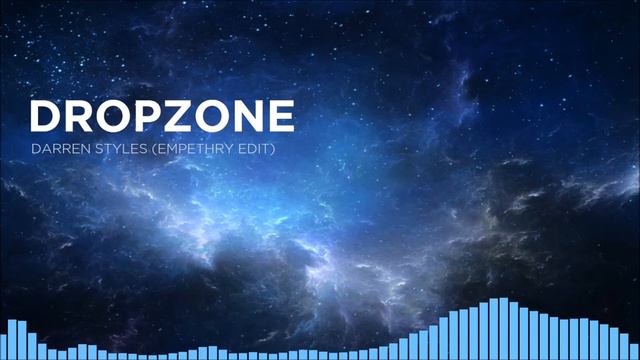 Darren Styles - Dropzone (Empethry Edit) смотреть онлайн