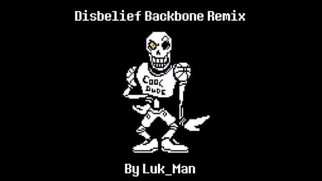 Disbelief Papyrus Phase 3 Backbone Remix