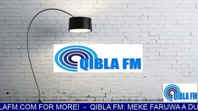 MEKE FARUWA A DUNIYA on QIBLA FM смотреть онлайн