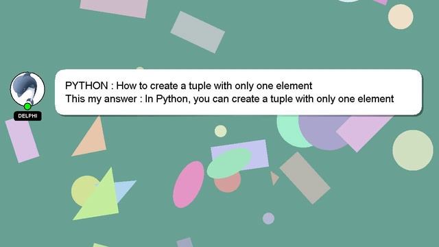 PYTHON : How to create a tuple with only one element смотреть онлайн
